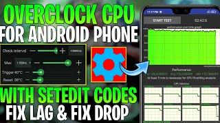 Overclock CPU Performance With SetEdit Codes : No Root || Get Max CPU Speed & Max FPS