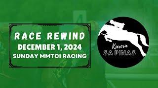 MMTCI RACE REWIND | DECEMBER 01, 2024 | SUNDAY MMTCI RACING | Karera Sa Pinas