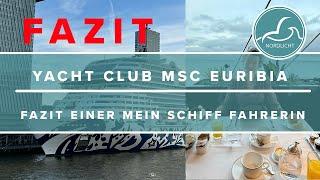 MSC EURIBIA YACHT CLUB: Fazit einer Mein Schiff Fahrein!