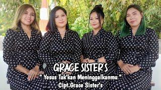 GRACE SISTER'S ||  JESUS ​​WILL NOT LEAVE YOU ||  Official audio, video ||  SRI Records Manado