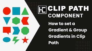 How to set a Gradient & Group Gradients in Clip Path