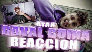 REACCION: AYAX-RAVAL RUINA (PROD. TENSEI)