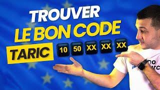 CODE TARIC : Vos droits de douane DÉPENDENT de ce code