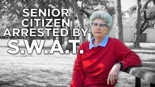 Senior Citizen Arrested by S.W.A.T. Team