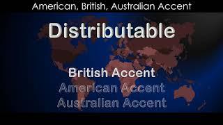 Distributable   How to Pronounce Distributable in British Accent, Australian Accent?