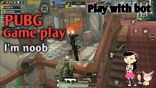 Pubg noob game play || opponent bot || I'm noob || skitty Gaming