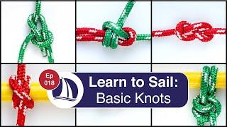Ep18: Learn to Sail: Part 8: Basic Knots