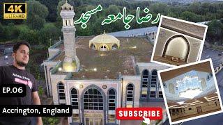 Do you Know Raza Jamia Masjid? EP.06 | Accrington England | UKs Most Elegant Mosque