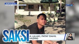 18-anyos na lalaki, patay dahil umano sa hazing | Saksi