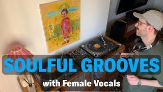 Vinyl mix: Soulful Grooves with Female Vocals - Neosoul, Funk