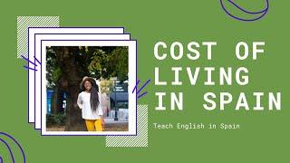 Cost of Living in Spain | Teach in Spain | Budgeting in Spain | Black  in Spain