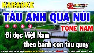 Karaoke Tàu Anh Qua Núi Tone Nam Nhạc Sống Karaoke Huỳnh Chiêu