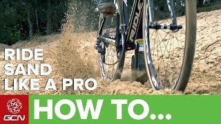 How To Ride Sand Like A Cyclocross Pro