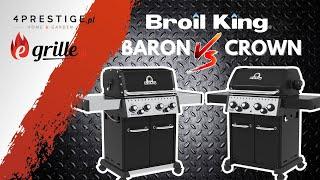 Grill gazowy Broil King BARON vs CROWN