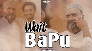 Wait Bapu Song (Official Music) |Rana Rauf | Latest Panjabi Song 2024