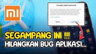 Gampang !!! Cara Mengatasi Bug Aplikasi Di Hp Xiaomi | Aplikasi Telah Berhenti