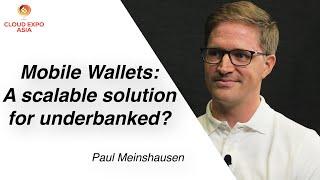 Mobile Wallets: A scalable solution for the underbanked? | Coffee & Conversation: Paul Meinshausen