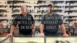 Buds FAQ - Supplemental Limited Lifetime Warranty For New and Used Guns