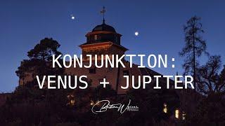 Konjunktion Venus + Jupiter mit 600mm fotografieren!