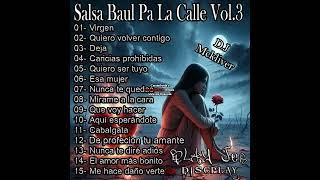 Salsa Baul Pa La Calle Vol.3 (Mini Mix) - D.J MC - BLAY JER DISCPLAY