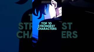 Top 10 Strongest Characters Of All Time