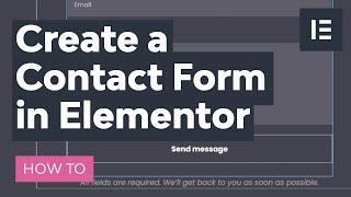 Create an Elementor Contact Form for WordPress