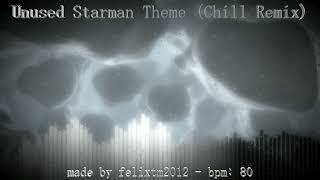 Unused Starman Theme (Chill Remix - felixtm2012 ver.)