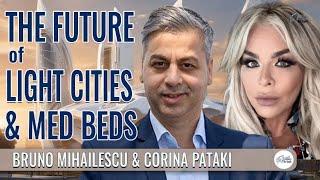 THE FUTURE OF  LIGHT CITIES & MED BEDS | THE QUEST FOR TRUTH WITH CORINA PATAKI & BRUNO MIHAILESCU