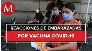 ¿Hay reacciones adversas a la vacuna anticovid en mujeres embarazadas?