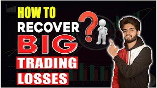 How to Recover Big Trading Losses