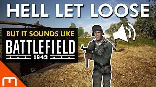 Hell Let Loose but it sounds like Battlefield 1942