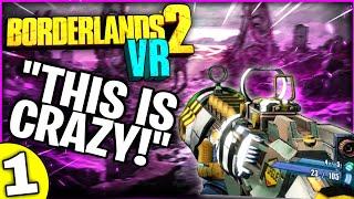 Borderlands 2 VR In 2023... (Maya Playthrough Day #1)