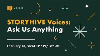 Ask Us Anything: STORYHIVE Voices