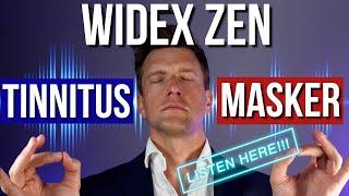 Listen HERE to the Widex Zen Tinnitus Masker! Are these the BEST Hearing Aids for Tinnitus Relief?