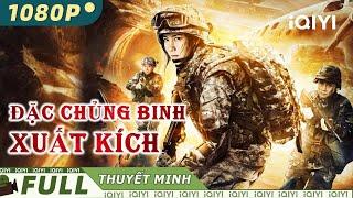 ĐẶC CHỦNG BINH XUẤT KÍCH | Phim Hành Động Tội Phạm Kịch Tính Siêu Hay | iQIYI Movie Vietnam