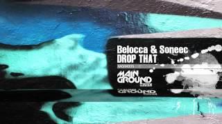 Belocca & Soneec - Drop That ( Mainground Music ) 2012.December 13th