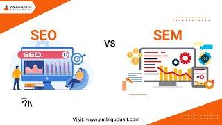 SEO vs SEM: What's the Difference Between SEO and SEM?