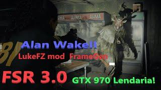 LukeFZ GTX 970 FrameGen FSR 3.0 Alan Wake II Rodamos o game!! New Driver.