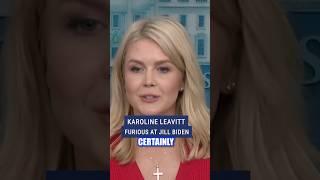 Karoline Leavitt blasts Jill Biden for lying to the American people #shorts