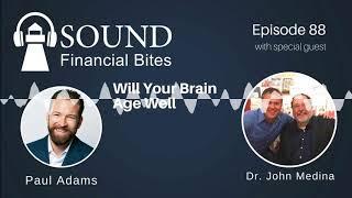 Will Your Brain Age Well with Dr. John Medina