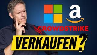 Amazon – Microsoft – Crowdstrike: JETZT verkaufen?