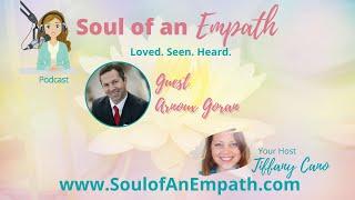 Arnoux Goran, Total Health Mastery & Reprogramming Yourself: Guest on Soul of An Empath Podcast