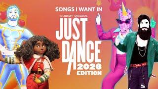 Songs I Want In Just Dance 2026 Edition