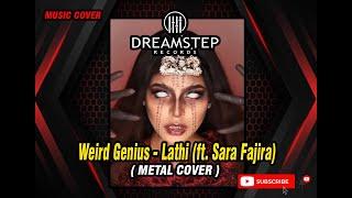 Weird Genius - Lathi (ft. Sara Fajira) | Metal Cover