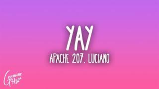 Apache 207, Luciano - Yay