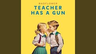 Teacher Has A Gun