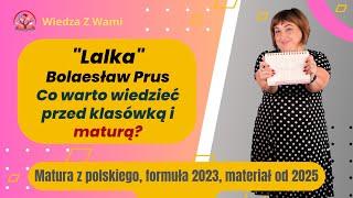 "Lalka" co trzeba wiedzieć przed maturą i klasówką