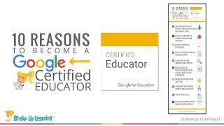 10 Reasons to Become a Google Certified Educator Level 1 and Level 2 (Video 1)