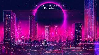 'Epic Saturday Nights Music' David Chappell - Echellon (Extended Version) Epic Hybrid Uplifting