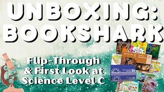 UNBOXING: BOOKSHARK SCIENCE LEVEL C  // LITERATURE-BASED & HANDS-ON HOMESCHOOL CURRICULUM